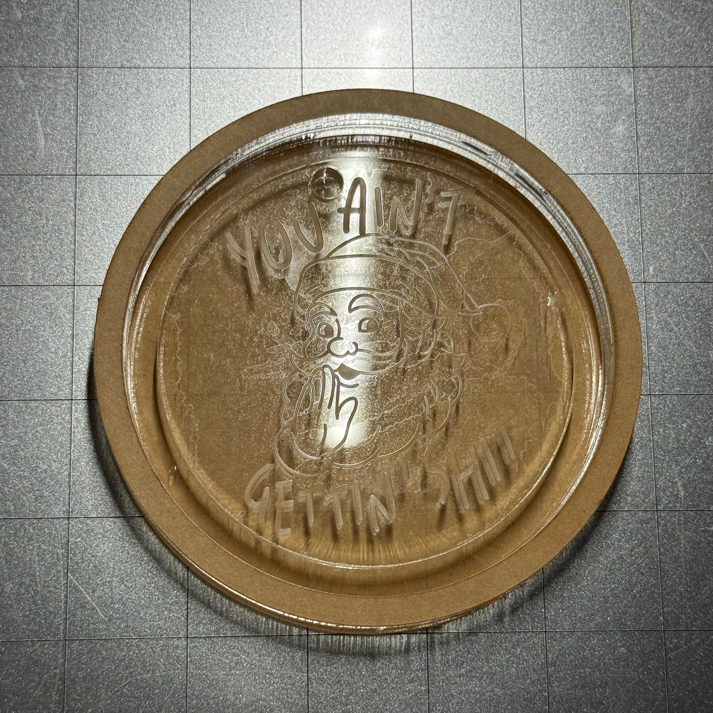 Used You Ain’t Gettin Shit Ornament Acrylic Blank for Mold Making  with Attached Housing