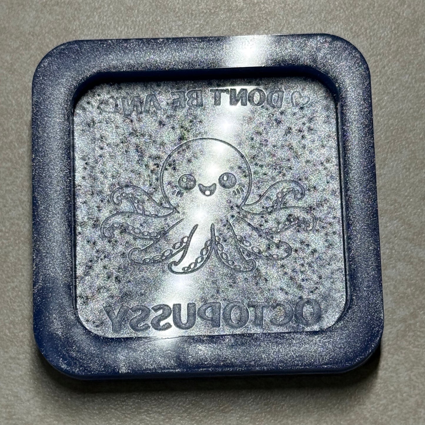 Don't Be A... Flat Mold