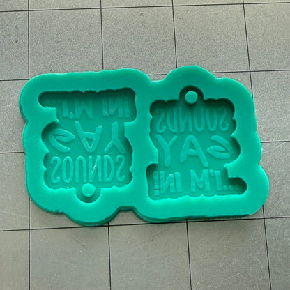 Sounds Gay Earrings Mold